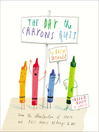 Cover image for The Day the Crayons Quit